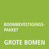 Boombevestigingspakket - Grote bomen_